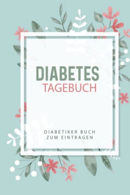 Diabetes Tagebuch - Diabetiker Buch zum Eintragen: Blutdrucktagebuch klein I Blutzucker Heft I Diabetiker Geschenk I Blutzucker Tagebuch I 6x9 Zoll (ca. DIN A5) I 120 Seiten (RuSte Bücherallerlei)
