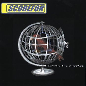 Scorefor - Leaving the Birdcage
