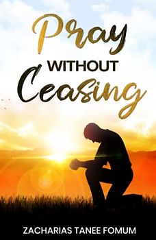 Pray Without Ceasing (Prayer Power Series, Band 26)