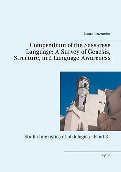 Compendium of the Sassarese Language: A Survey of Genesis, Structure, and Language Awareness