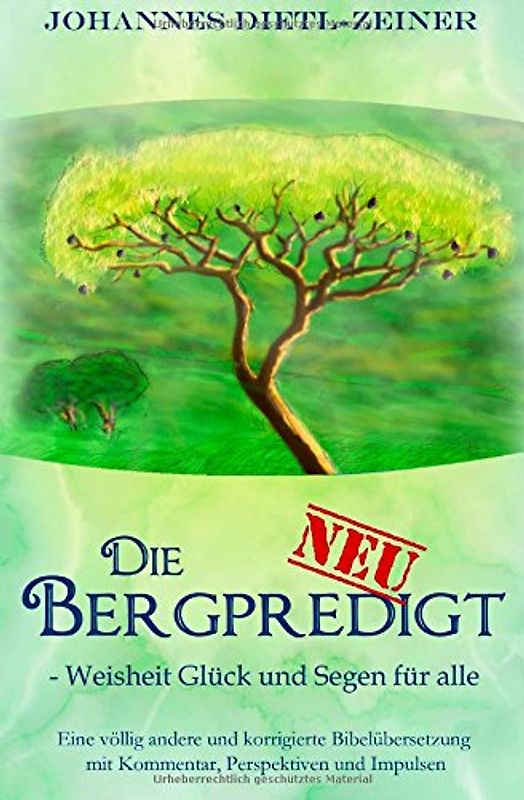 Die Bergpredigt NEU. Weisheit, Glück und Segen für alle