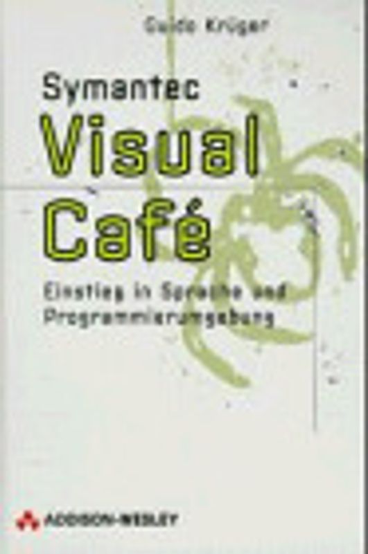 Symantec Visual Café. Einstieg in Sprache und Programmierumgebung