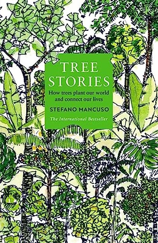 Tree Stories: How trees plant our world and connect our lives