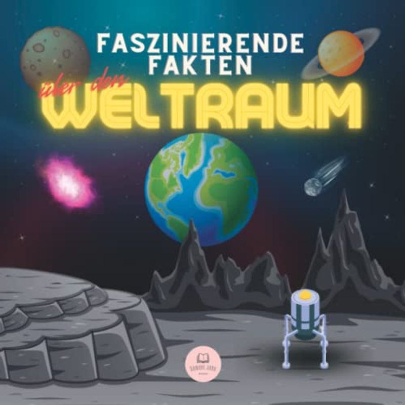 Faszinierende Fakten über den Weltraum: Erfahren Sie mehr über das Universum, das Sonnensystem, Galaxien, Planeten, Schwarze Löcher und mehr!