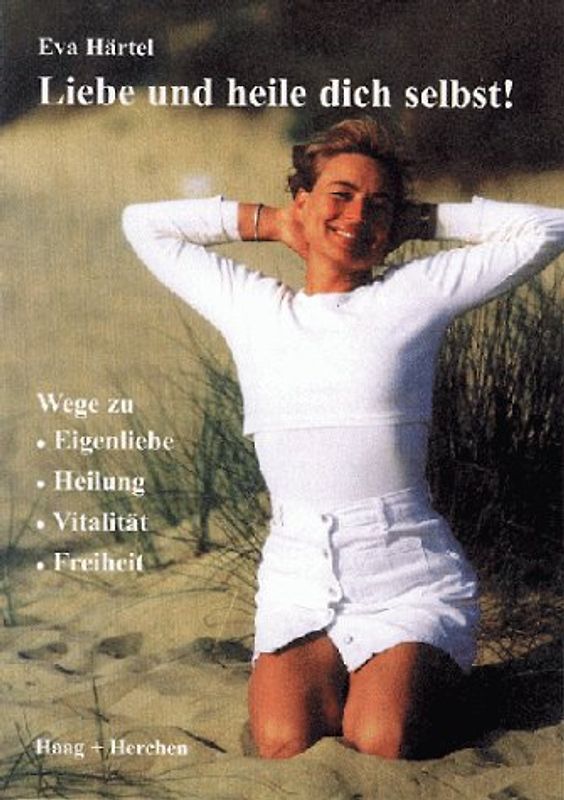 Liebe und heile dich selbst!