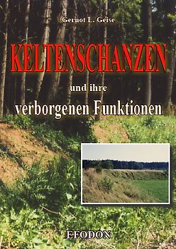 Keltenschanzen und ihre verborgenen Funktionen