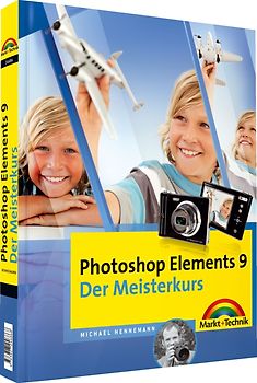 Photoshop Elements 9 - Der Meisterkurs