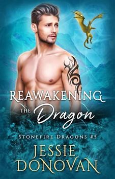 Reawakening the Dragon (Stonefire British Dragons, Band 5)