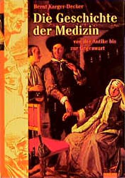 Die illustrierte Geschichte der Medizin