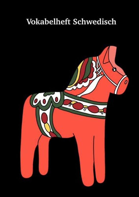 Vokabelheft Schwedisch: Schwedisch Vokabelheft Dalahäst