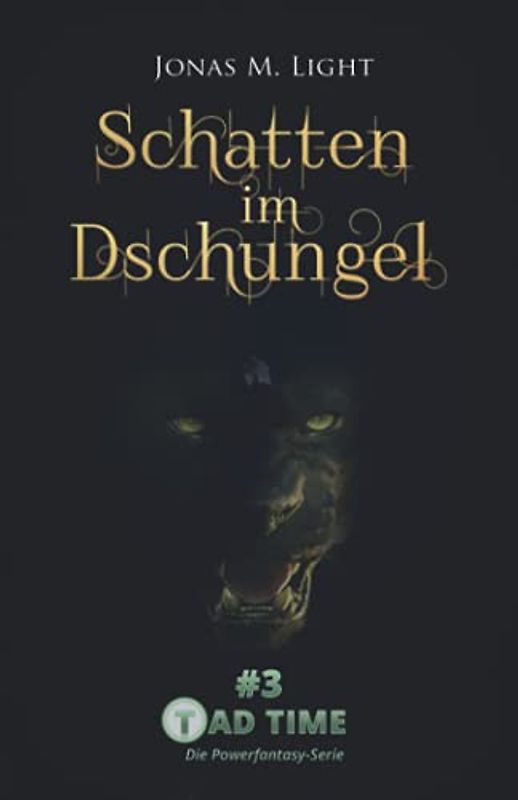 Tad Time #3: Schatten im Dschungel (Tad Time | Die Powerfantasy-Serie, Band 3)