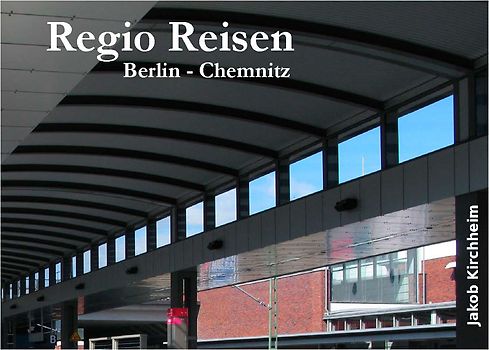 Regio Reisen Berlin - Chemnitz