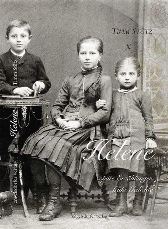 Helene - späte Erzählungen, frühe Gedichte