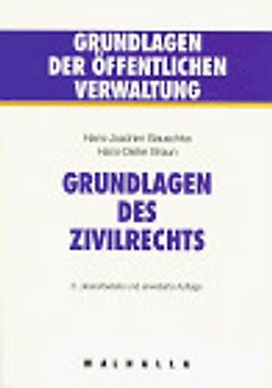 Grundlagen des Zivilrechts. Ein Leitfaden für Studium und Praxis
