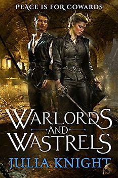Warlords and Wastrels (The Duelists, 3, Band 3)