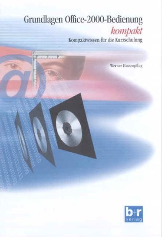 Grundlagen Office-2000-Bedienung kompakt