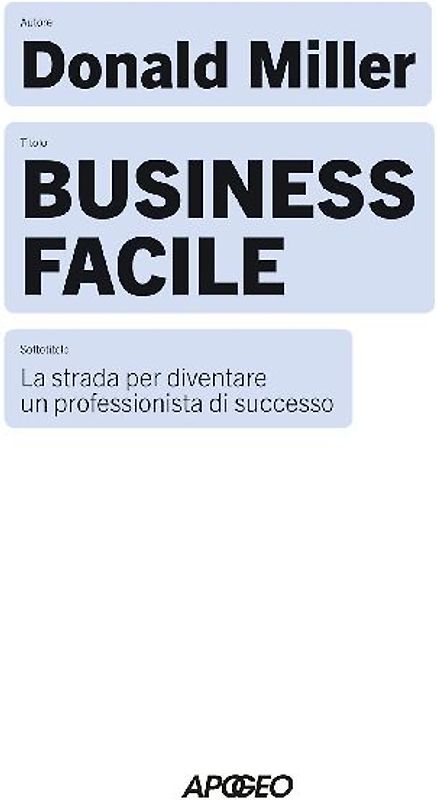 Business facile. La strada per diventare un professionista di successo