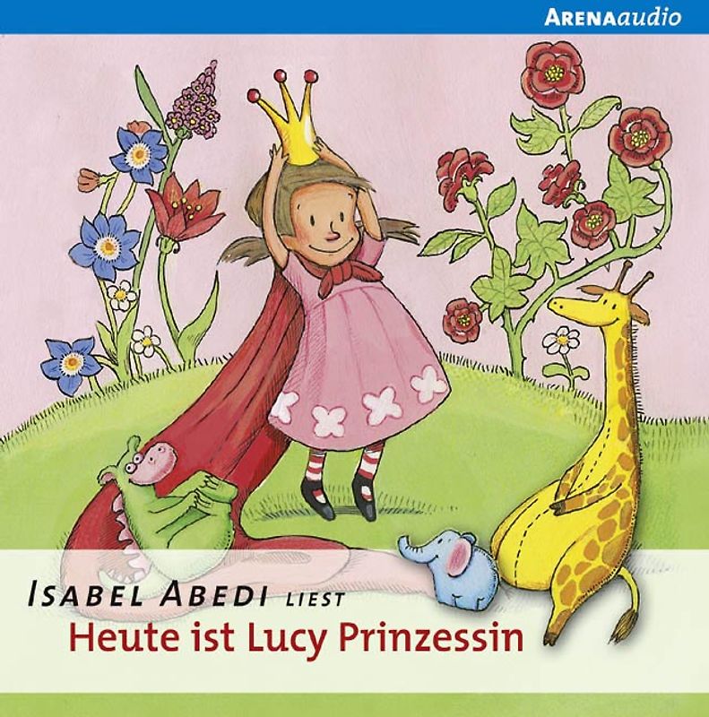 Heute ist Lucy Prinzessin