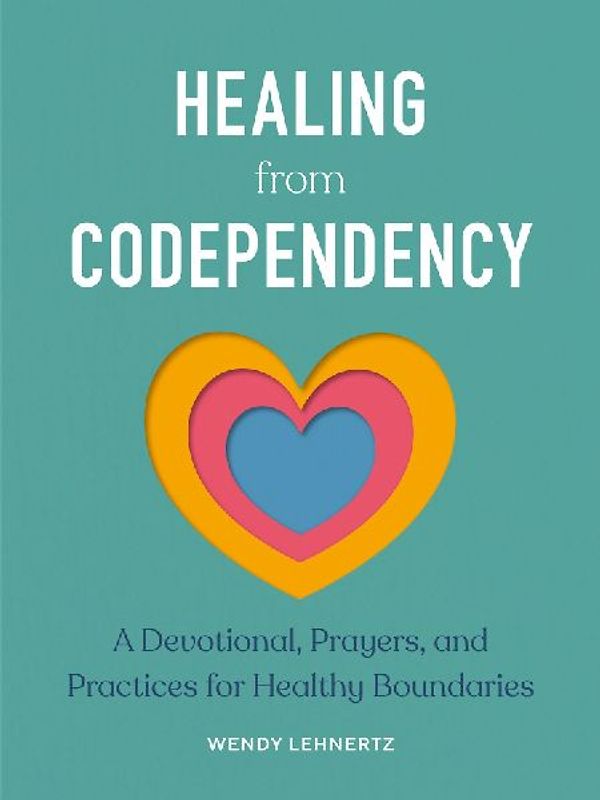 Healing from Codependency