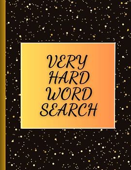 Very hard word search: 59 puzzles with themes including: biology, mathematics', USA, history, and musical instruments