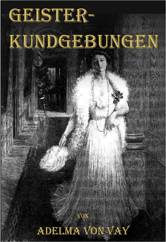 Geisterkundgebungen aus den Jahren 1865 - 1910