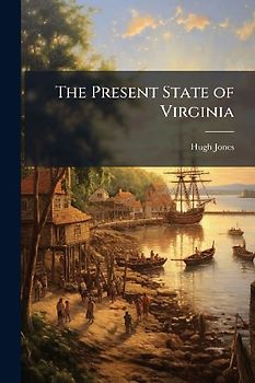 The Present State of Virginia