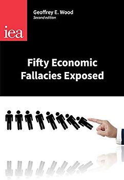 Fifty Economic Fallacies Exposed (Occasional Papers, Band 151)