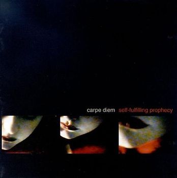 Carpe Diem - Self Fulfilling Prophecy