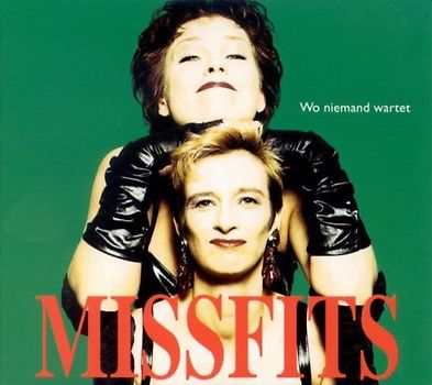 Missfits - Wo Niemand Wartet