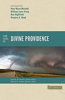 Four Views on Divine Providence (Counterpoints: Bible and Theology)
