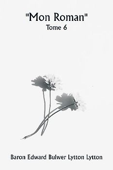 ""Mon roman""  Tome 6