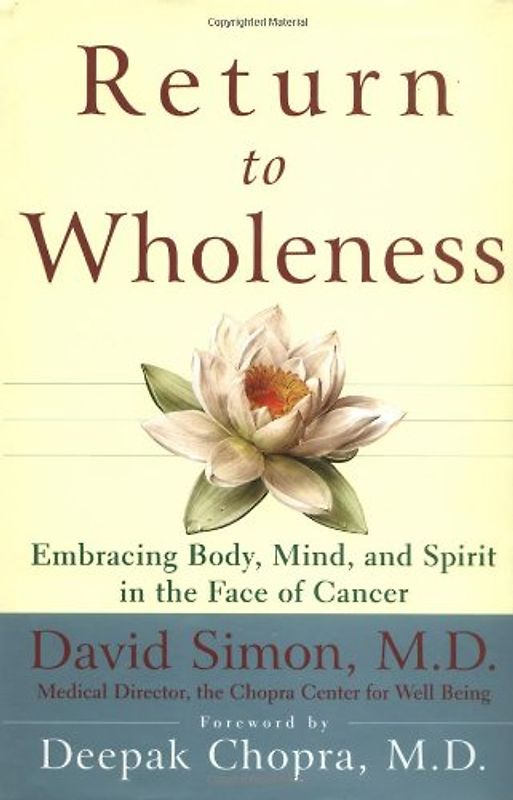 Return to Wholeness: Embracing Body, Mind, and Spirit in the Face of Cancer (Wiley Audio) - Simon, David