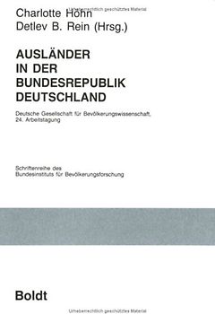 Ausländer in der Bundesrepublik Deutschland. Deutsche Gesellschaft für Bevölkerungswissenschaft. 24. Arbeitstagung