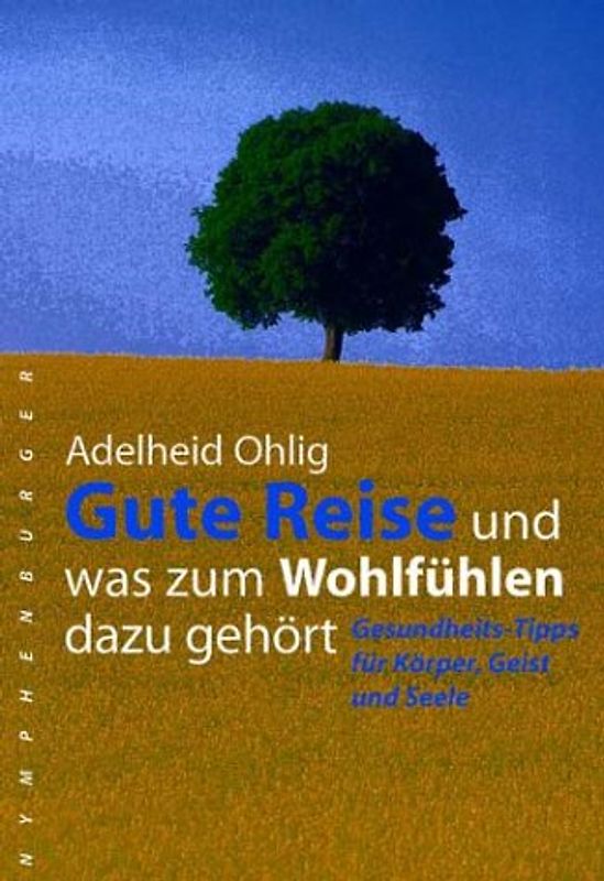 Gute Reise und was zum Wohlfühlen dazu gehört