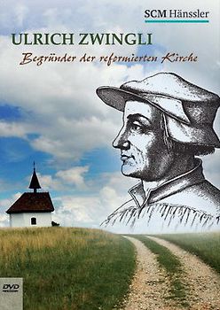 Ulrich Zwingli - Begründer der reformierten Kirche (DVD) Laufzeit ca. 60 Minuten - FSK ohne DVD