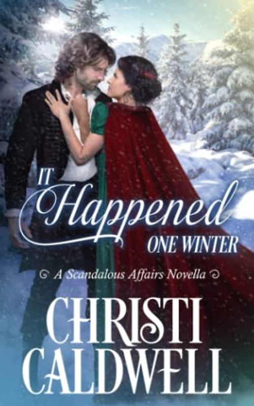 It Happened One Winter (Scandalous Affairs, Band 4)