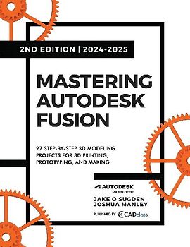 Mastering Autodesk Fusion 360 Edt.2 (2024-2025)