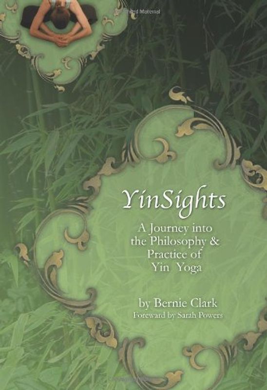 Powers, Sarah - Yinsights: A Journey Into the Philosophy & Practice of Yin Yoga