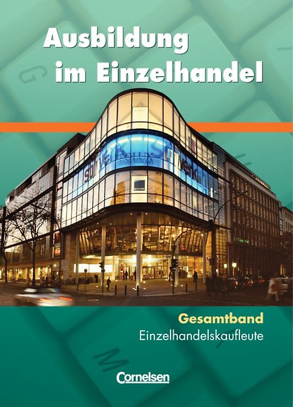 Ausbildung im Einzelhandel - Bisherige Ausgabe - Zu allen Ausgaben / Gesamtband Einzelhandelskaufleute - Fachkunde