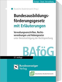 Bundesausbildungsförderungsgesetz mit Erläuterungen (BAföG)