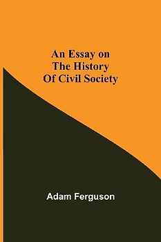 An Essay On The History Of Civil Society