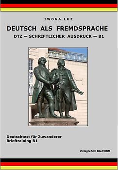 Deutsch als Fremdsprache - DTZ - Schriftlicher Ausdruck - B1