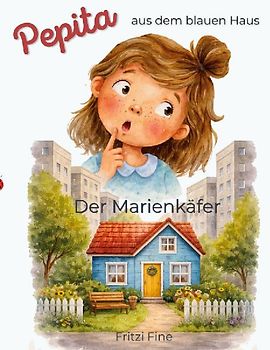 Pepita aus dem blauen Haus - Der Marienkäfer