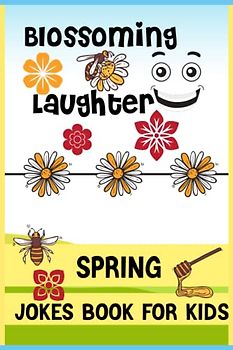 Blossoming Laughter: A Spring Joke Book for Kids
