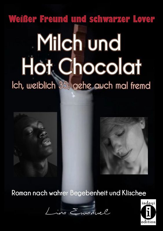 Milch und Hot Chocolat – Ich, weiblich 35, gehe auch mal fremd