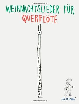Weihnachtslieder für Querflöte: Leichte Lieder!