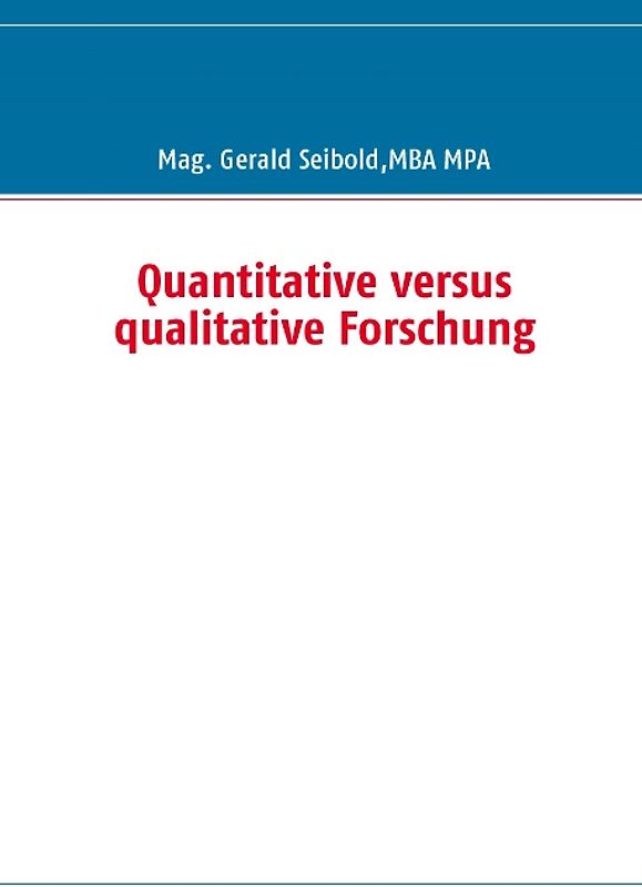 Quantitative versus qualitative Forschung