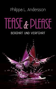 Tease & Please – berührt und verführt