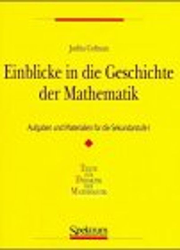 Einblicke in die Geschichte der Mathematik I