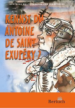 Kennst du Antoine de Saint-Exupéry?